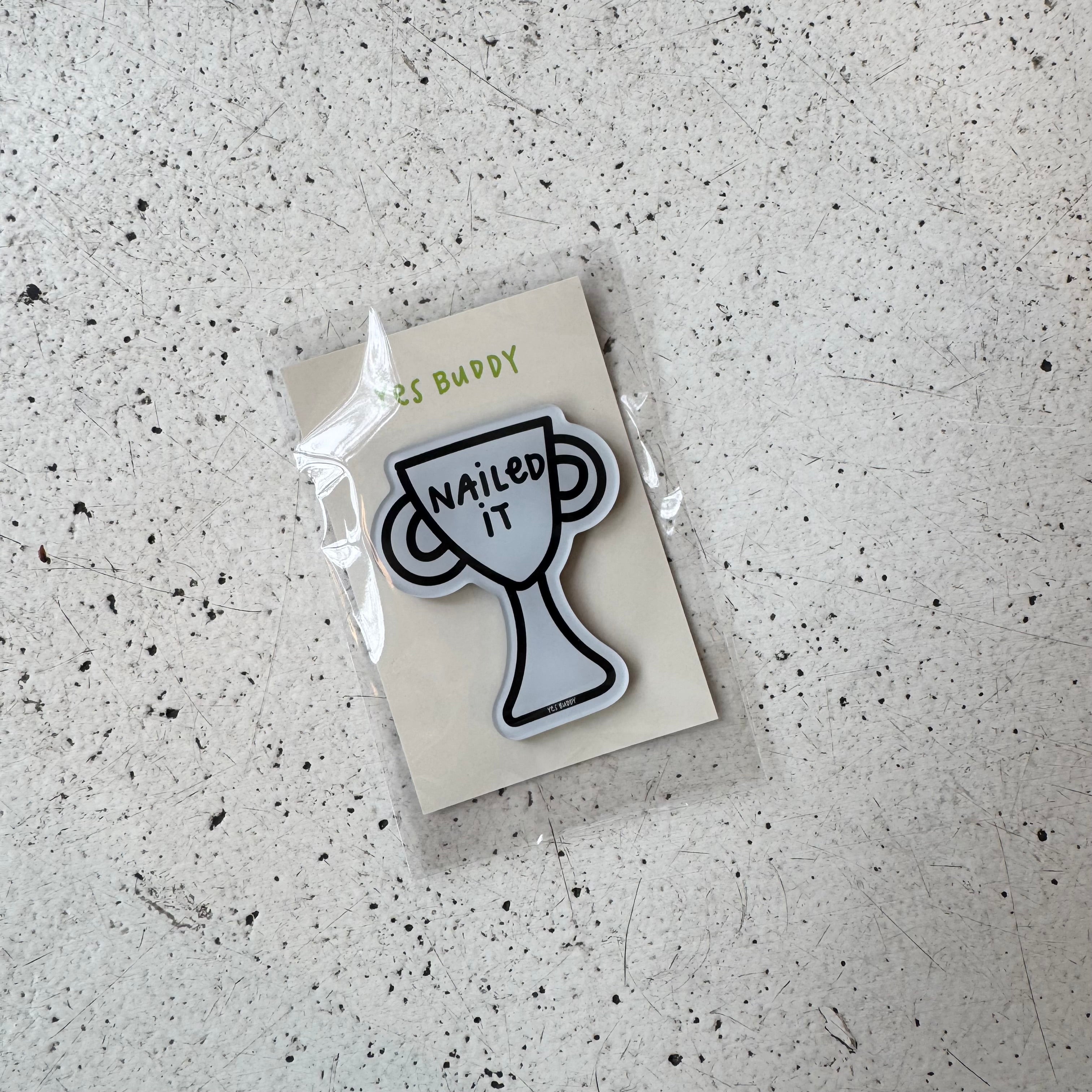 Nailed it trophy magnet
