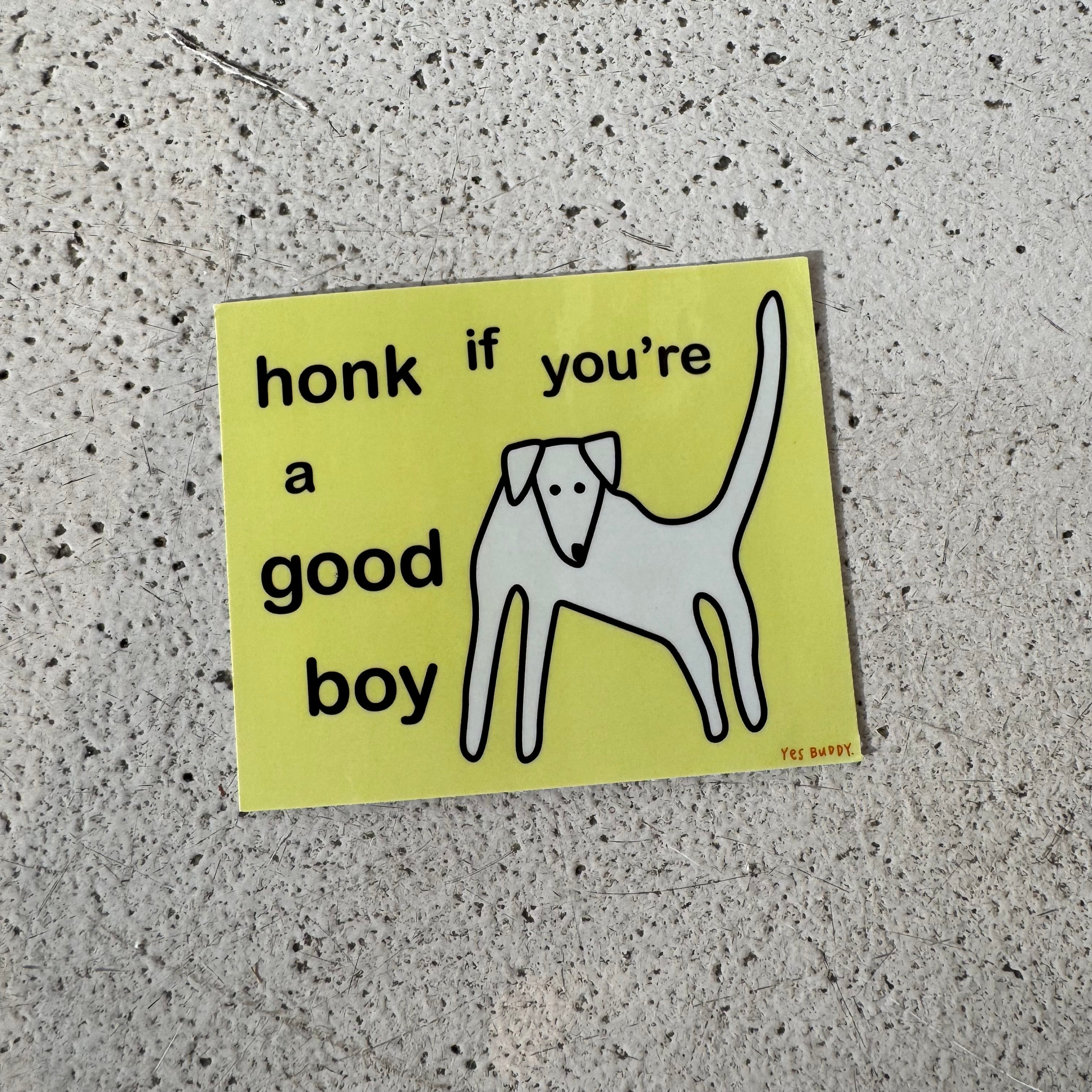 Honk if you’re a good boy sticker