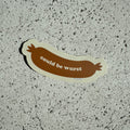 Could be wurst sticker