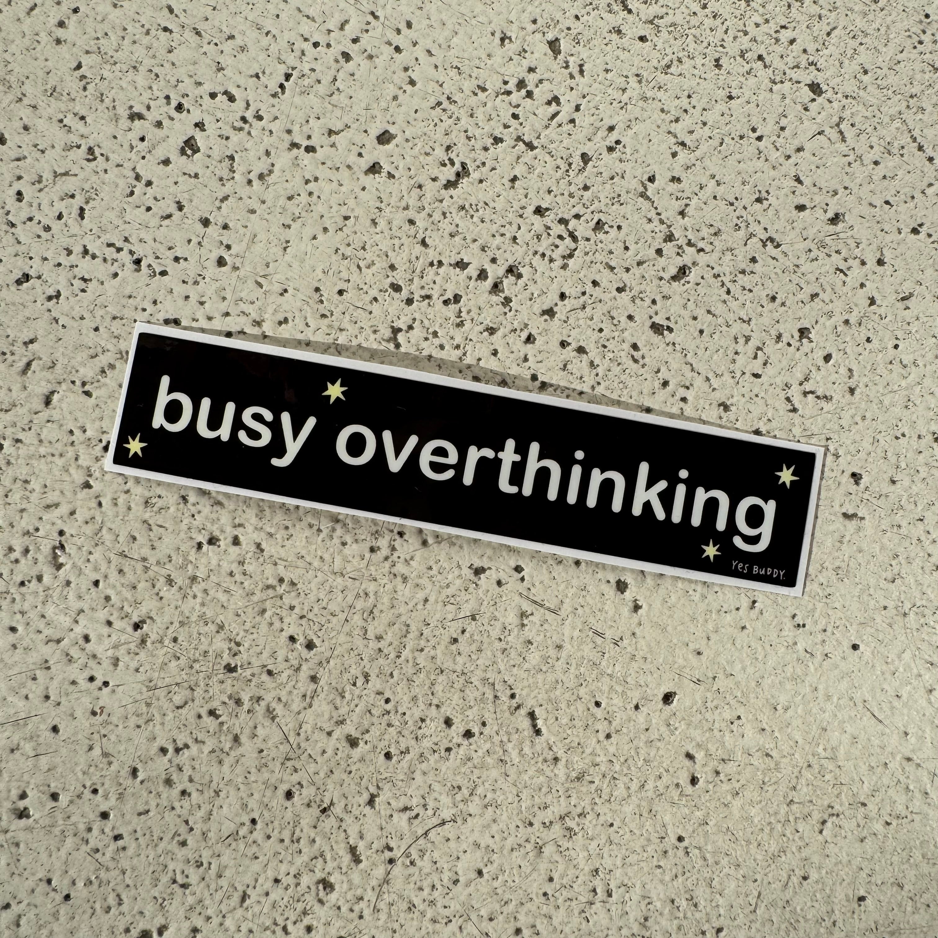 Busy overthinking sticker