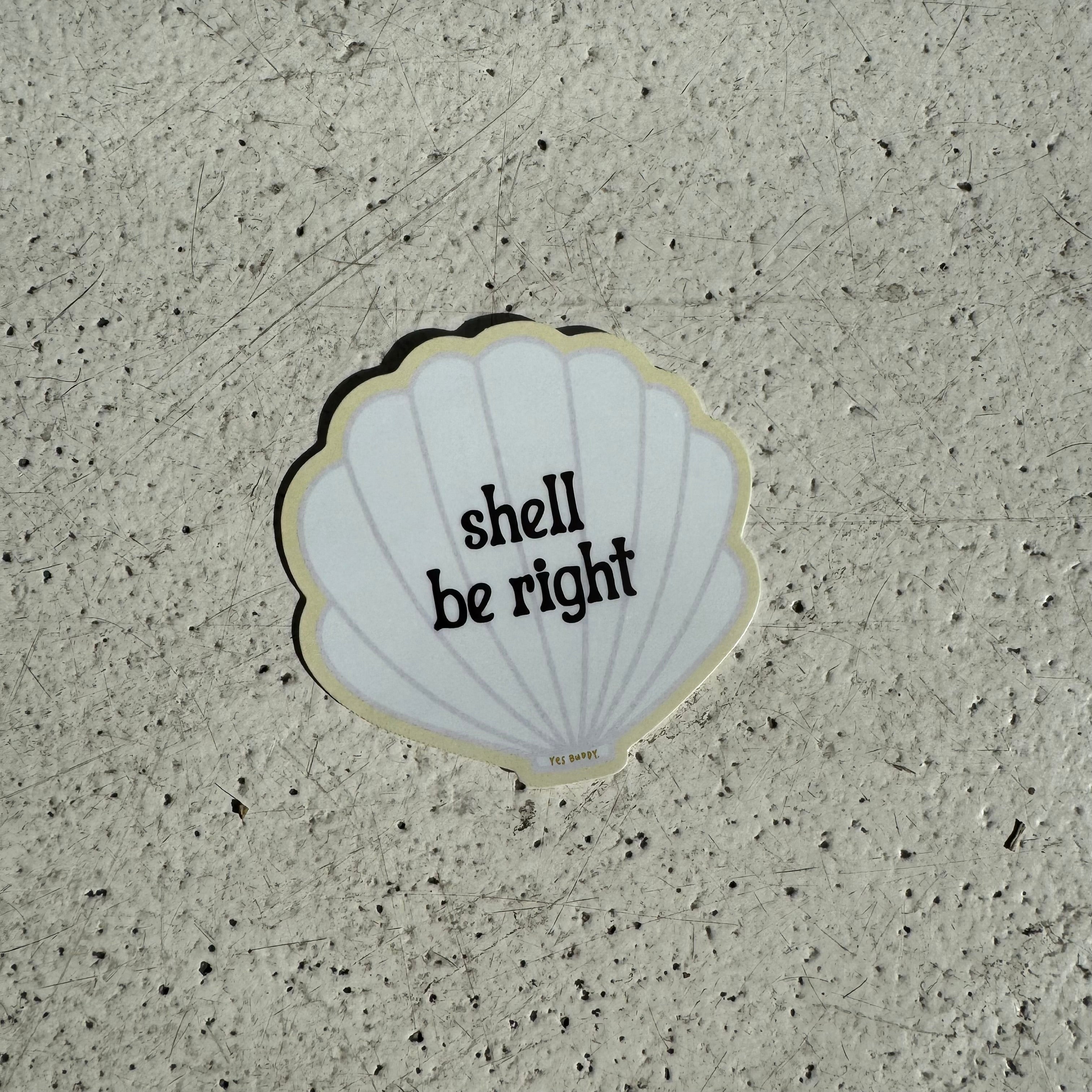 Shell be right sticker