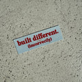 Built different sticker