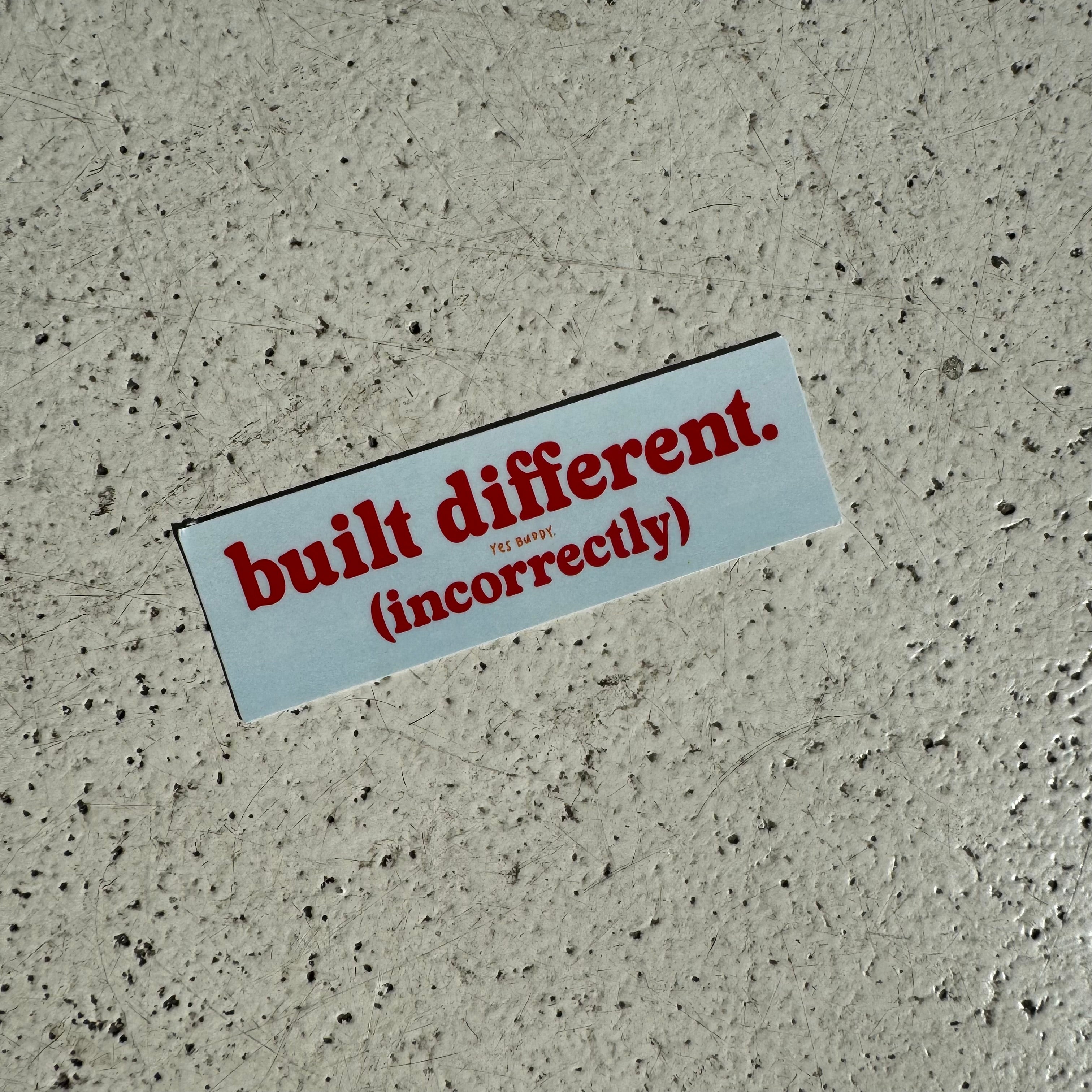 Built different sticker