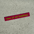 Ho e  of all hobbies sticker