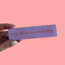 Load image into Gallery viewer, only s luts can read this sticker
