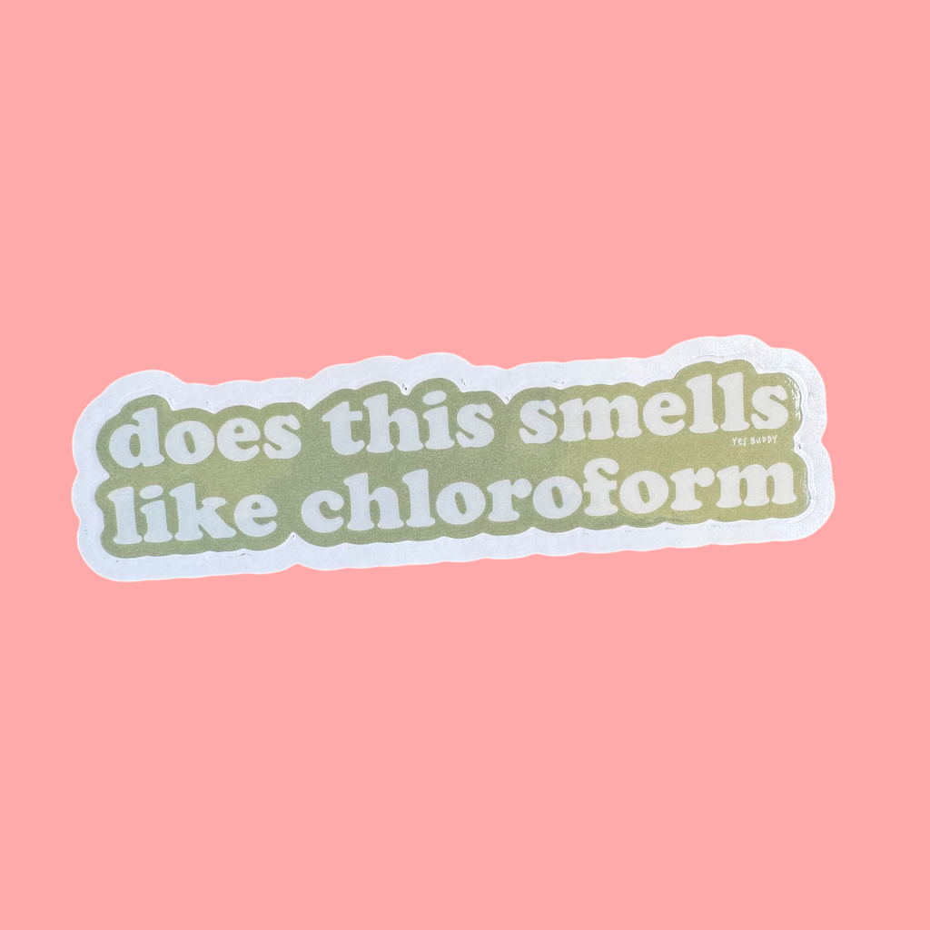 does this smells like chloroform sticker