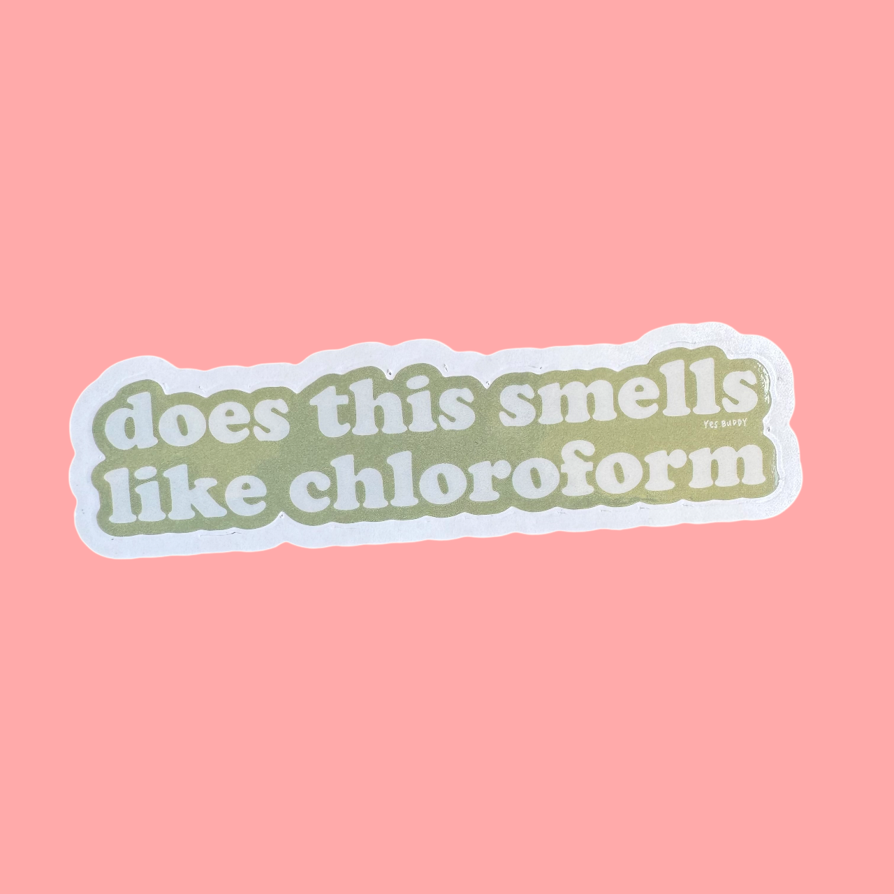 does this smells like chloroform sticker