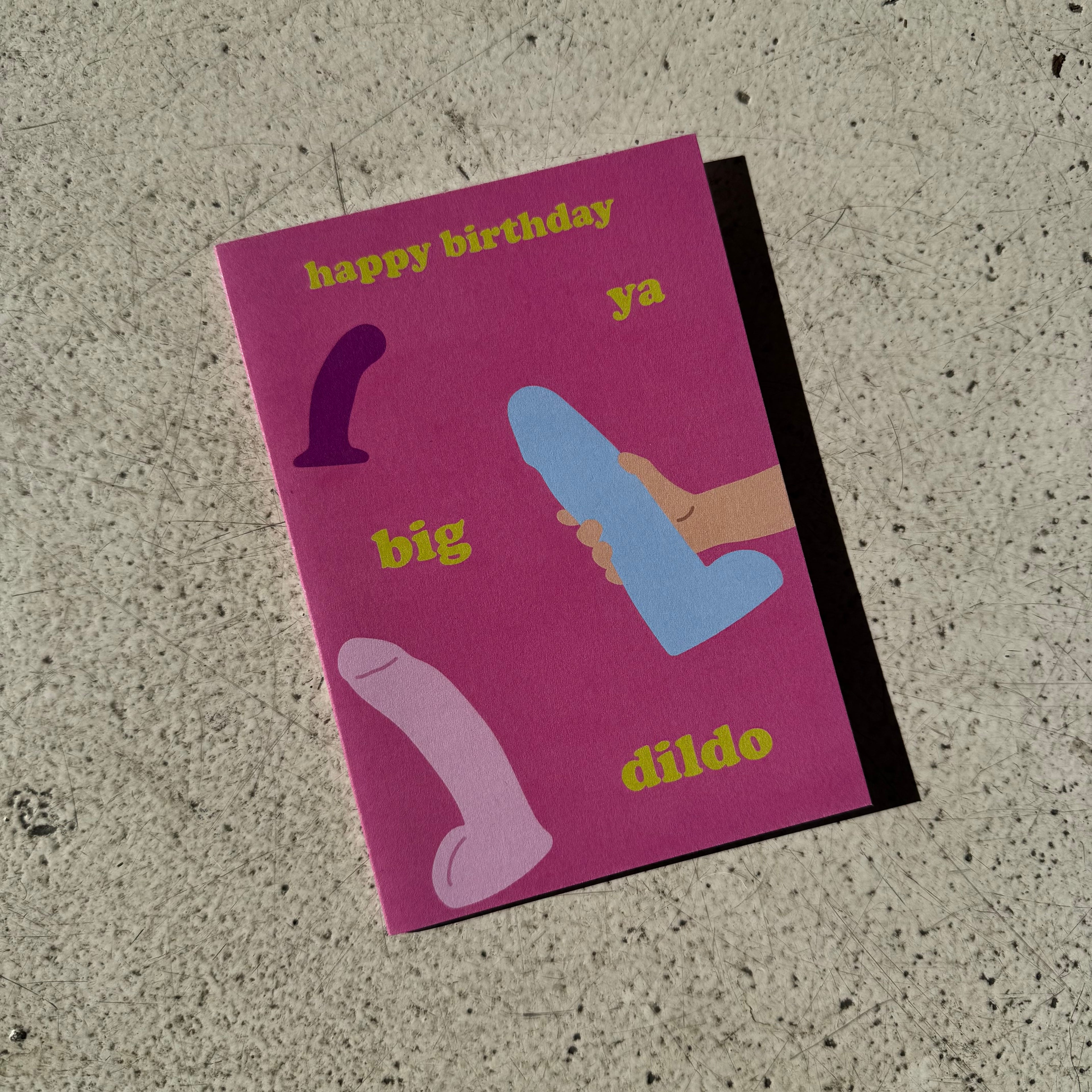 Happy birthday, you big dildo card