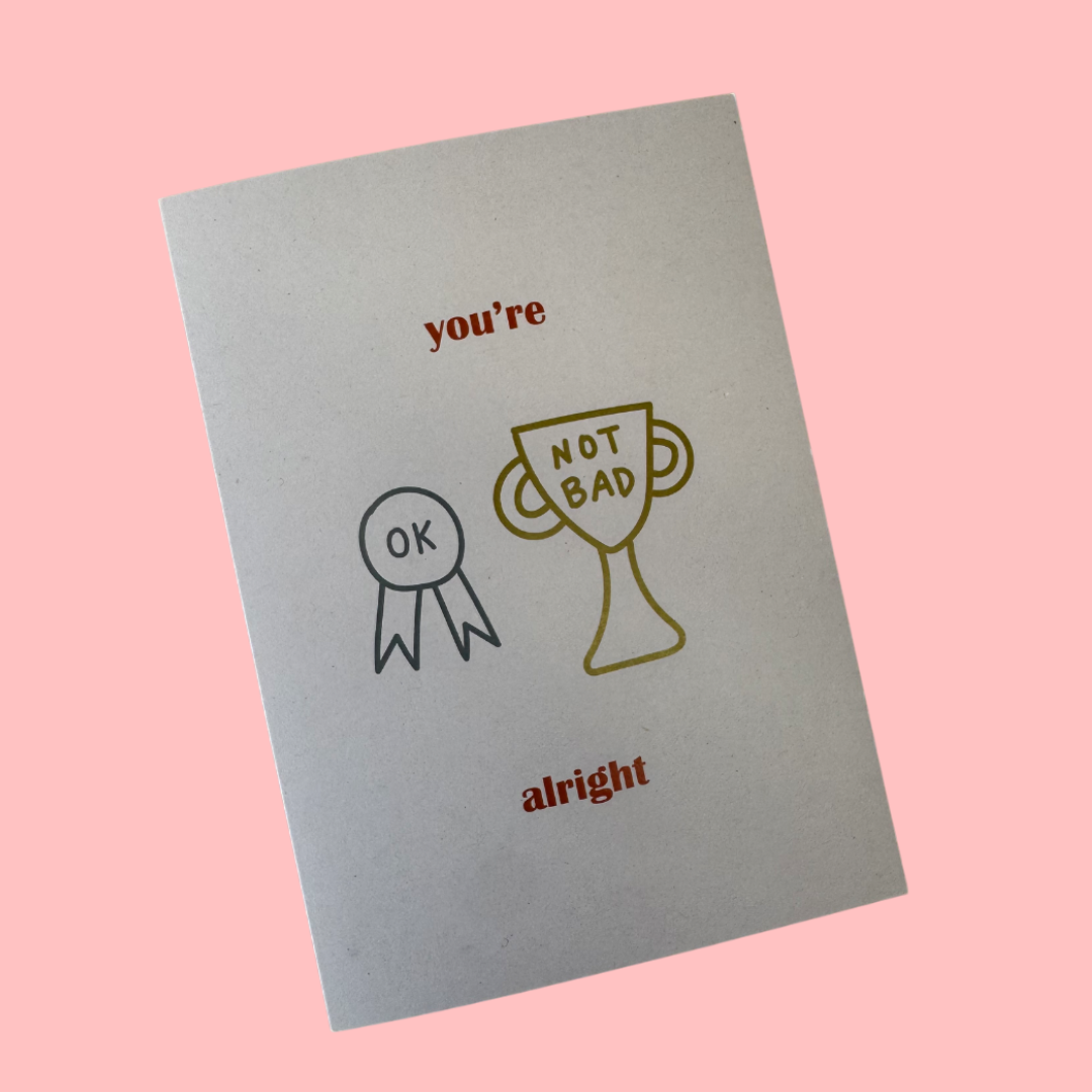 you're alright card