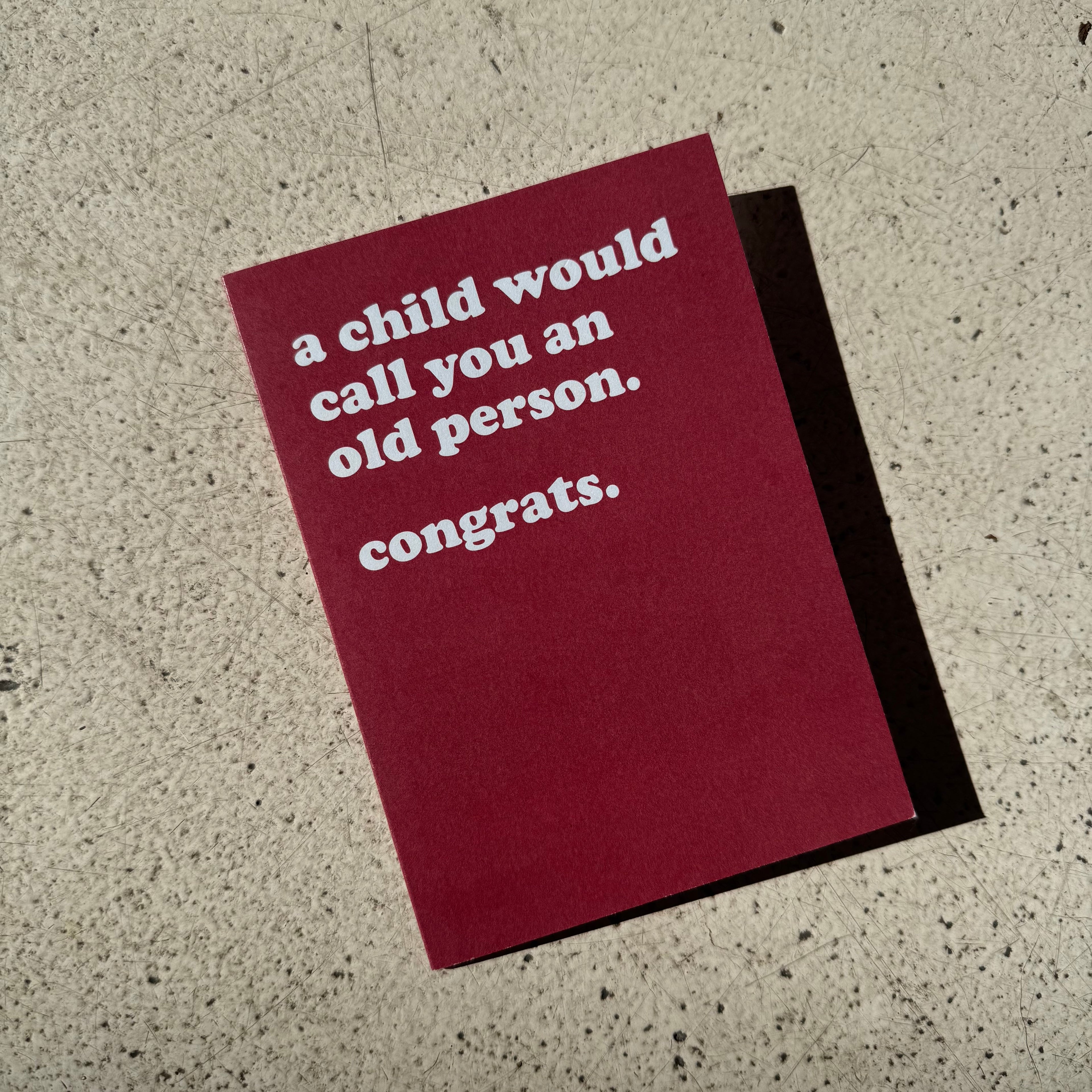 A child would call you an old person card